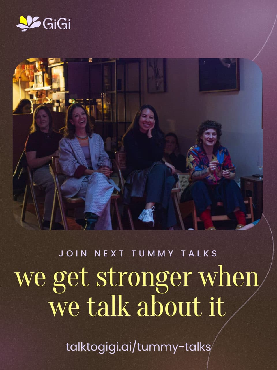 Join the next Tummy Talks: we get stronger when we talk about it. talktogigi.ai/tummy-talks