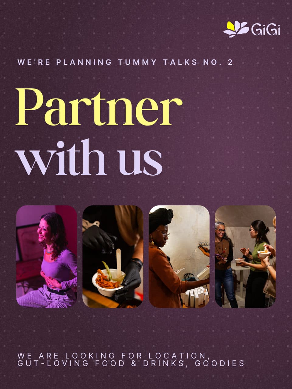 We're planning Tummy Talks no. 2. Partner with us. We are looking for a location, gut-loving food and drinks, and goodies.